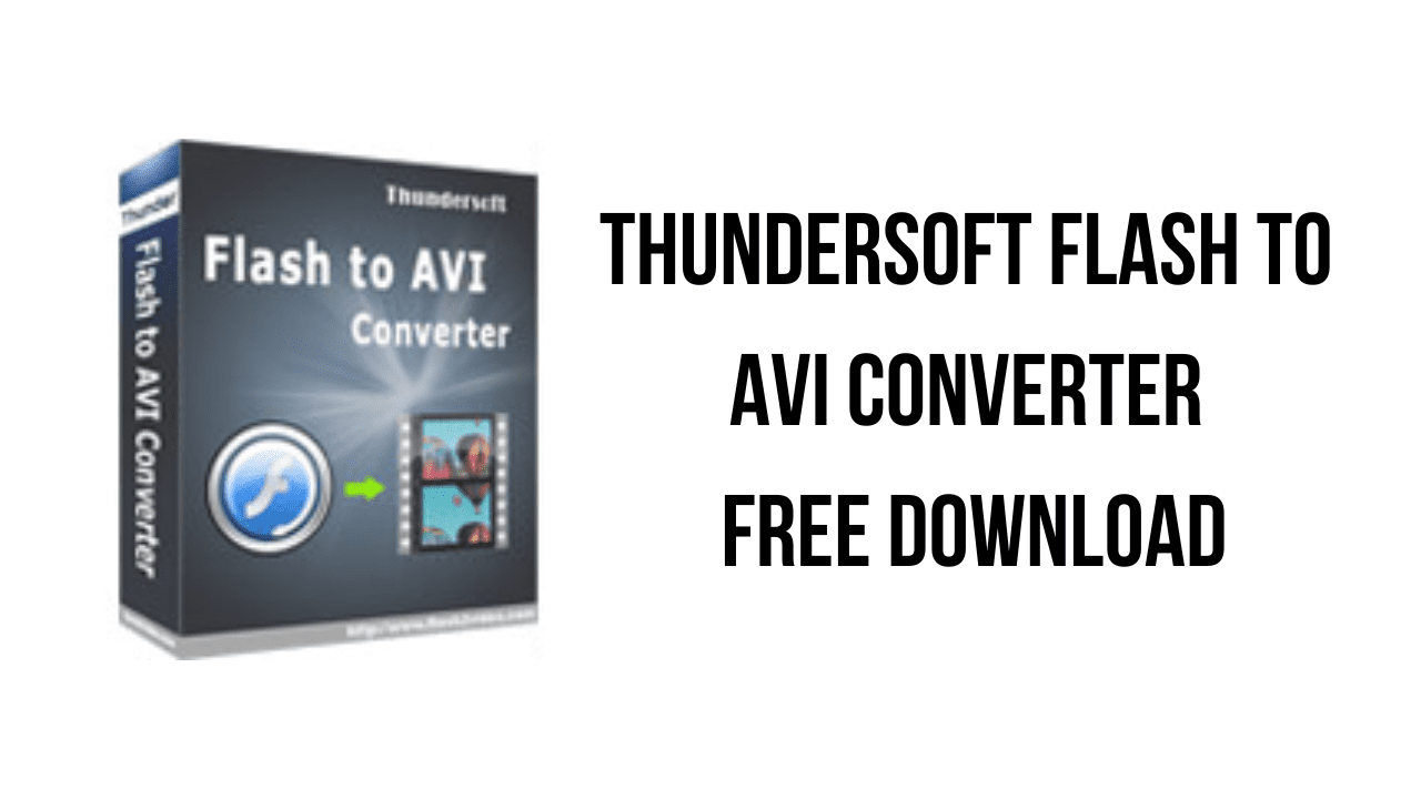 ThunderSoft Flash to AVI Converter Free Download