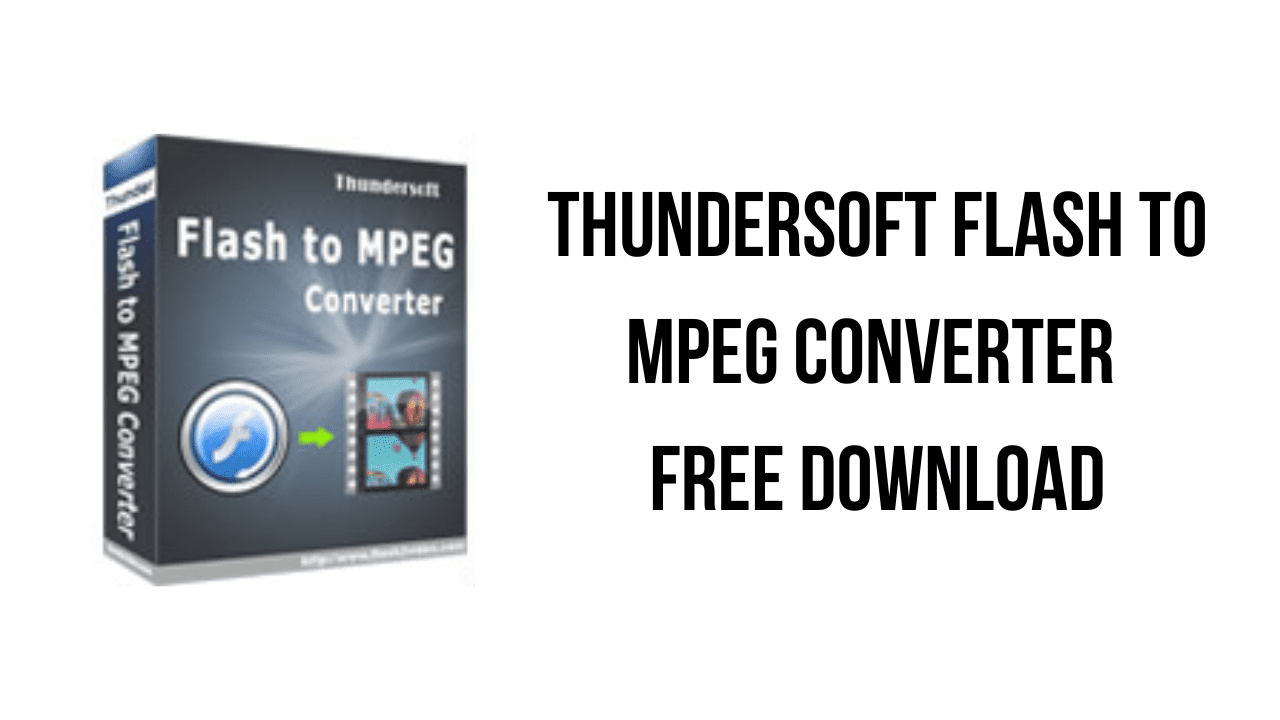 ThunderSoft Flash to MPEG Converter Free Download