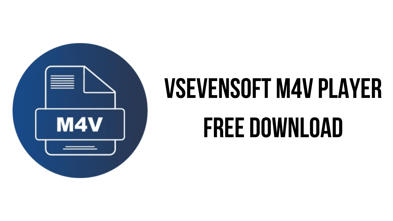 Vsevensoft M4V Player Free Download