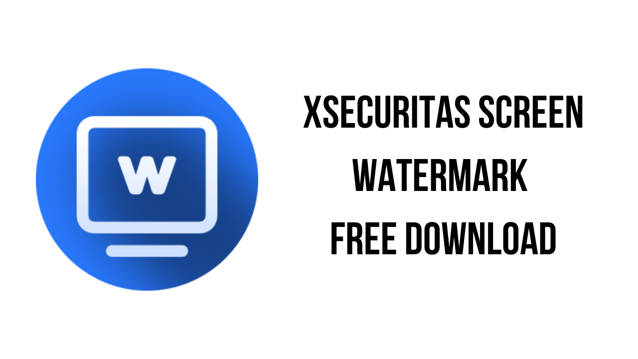 xSecuritas Screen Watermark Free Download