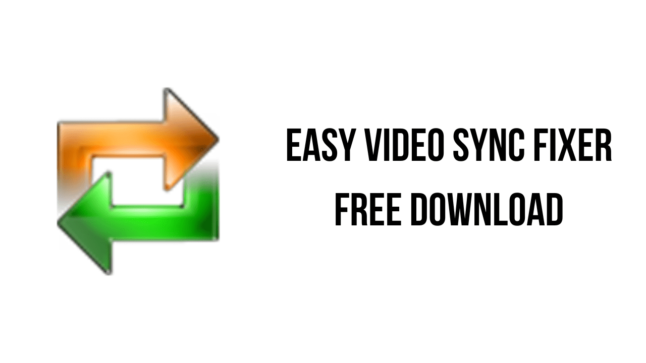 Easy Video Sync Fixer Free Download