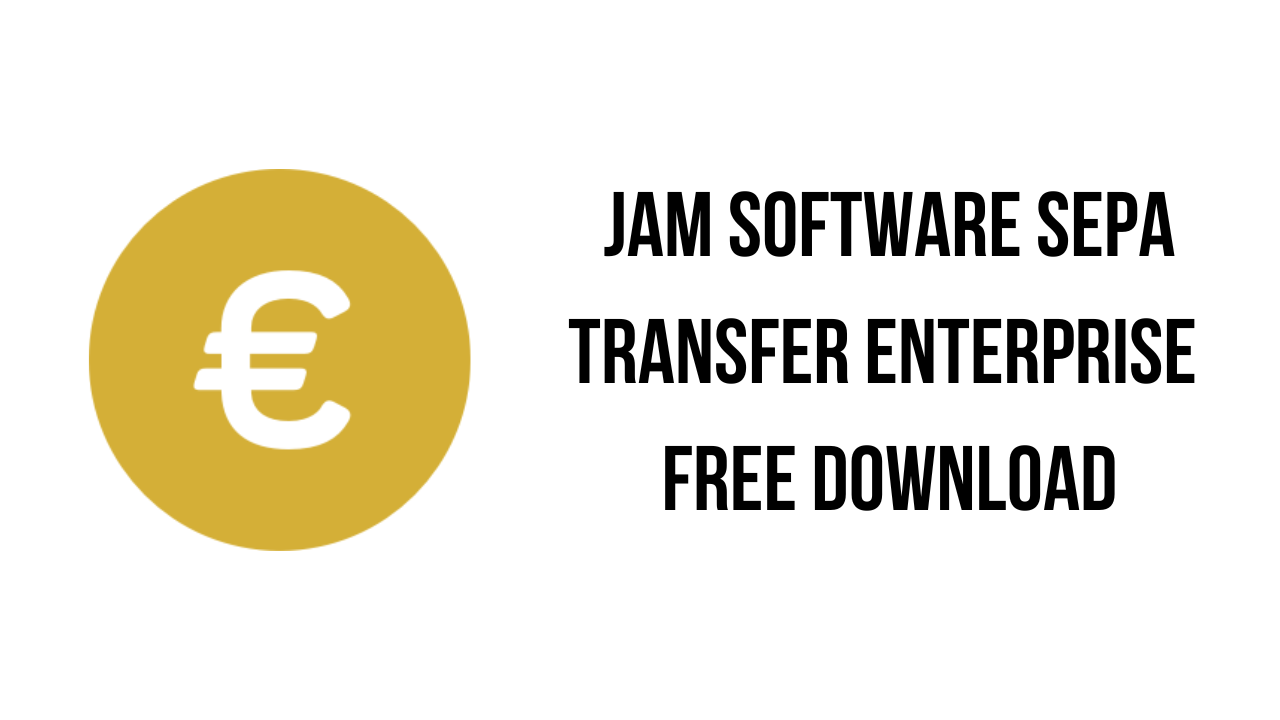 JAM Software SEPA Transfer Enterprise Free Download