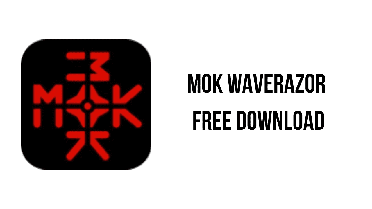 Mok Waverazor Free Download