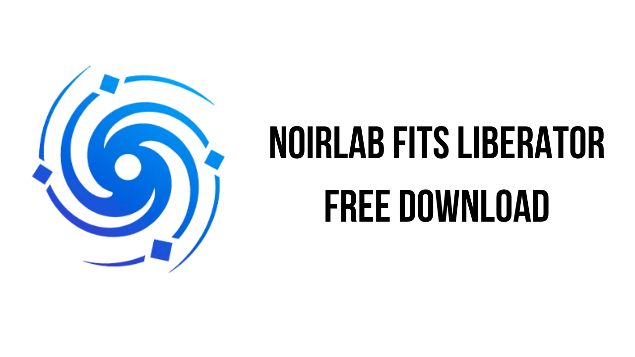 NOIRLab FITS Liberator Free Download