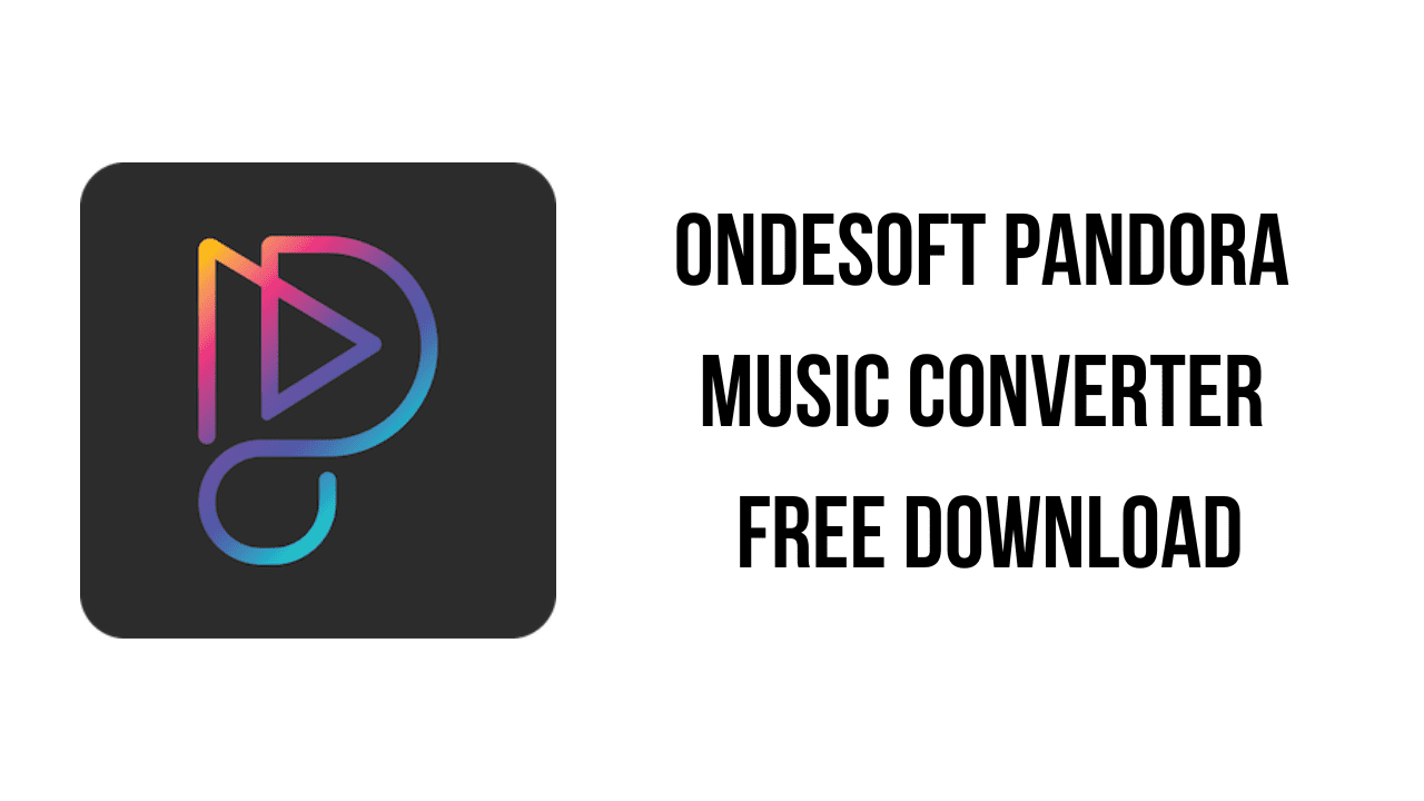 Ondesoft Pandora Music Converter Free Download