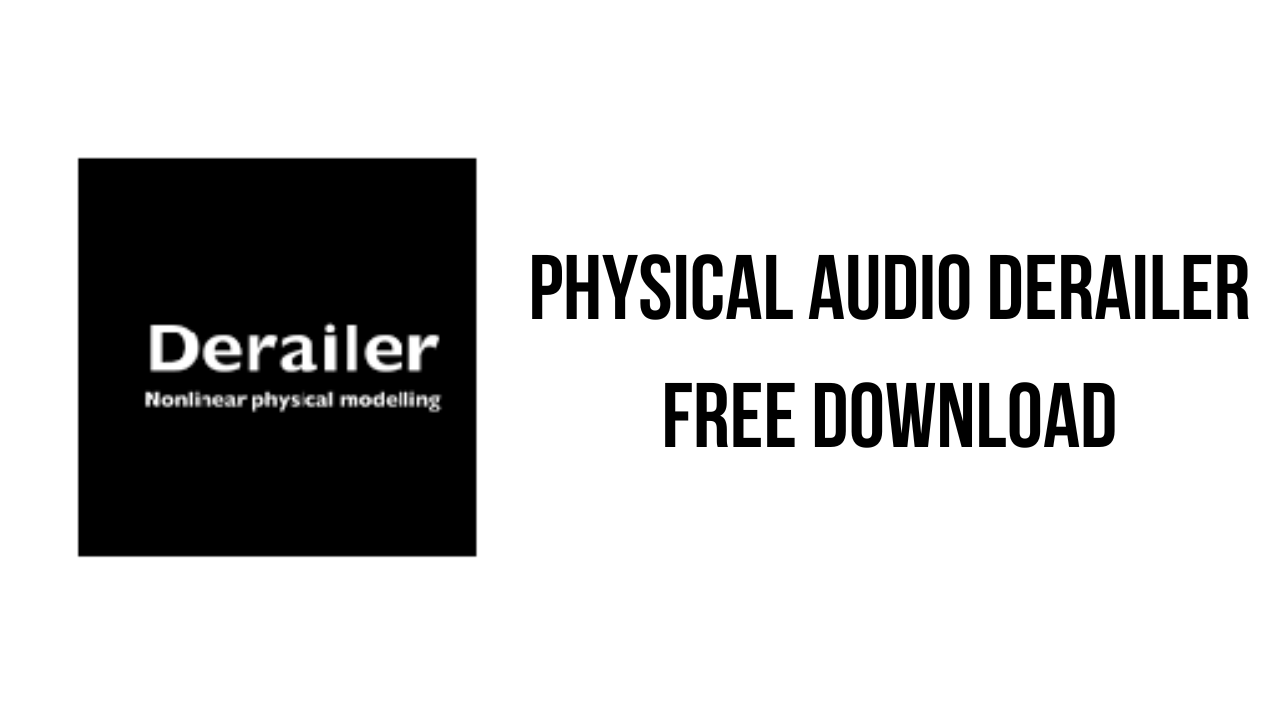 Physical Audio Derailer Free Download