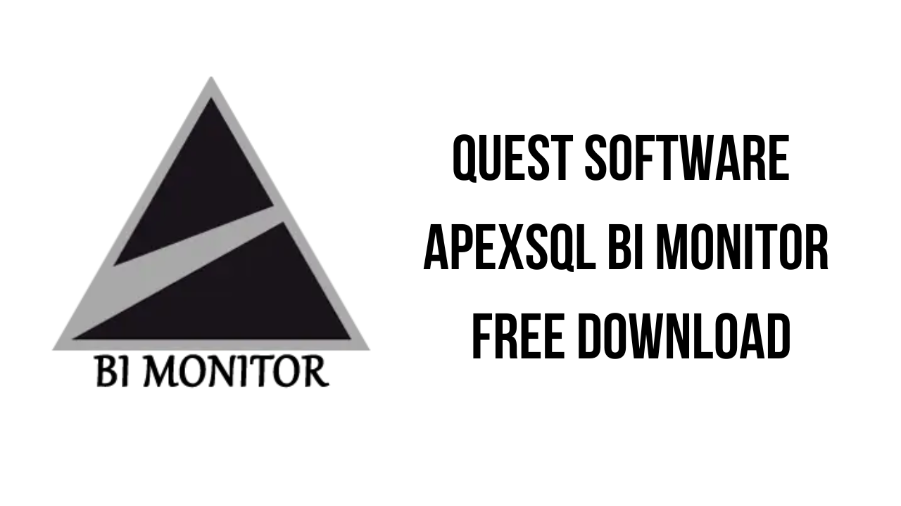 Quest Software ApexSQL Bi Monitor Free Download