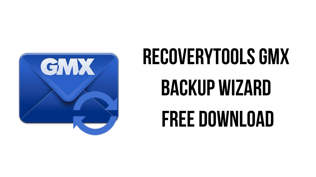 RecoveryTools GMX Backup Wizard Free Download