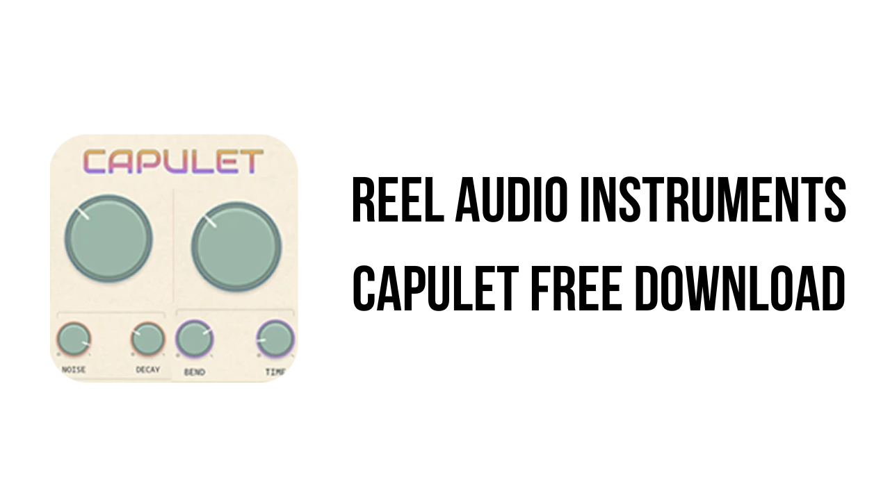 Reel Audio Instruments Capulet Free Download