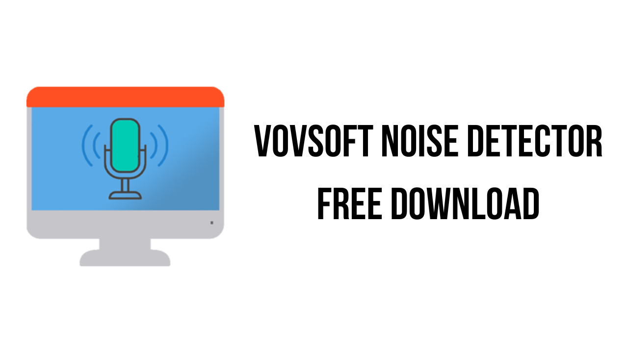 VovSoft Noise Detector Free Download