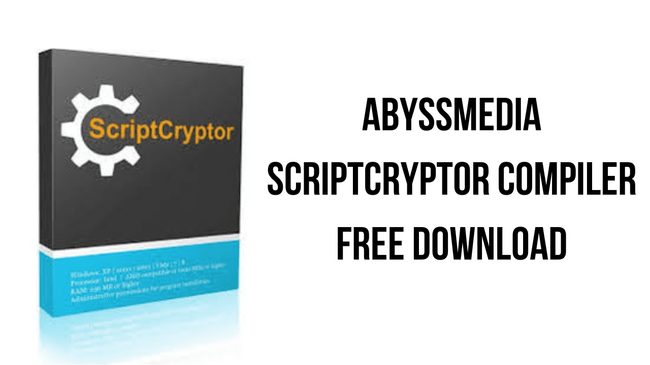 Abyssmedia ScriptCryptor Compiler Free Download