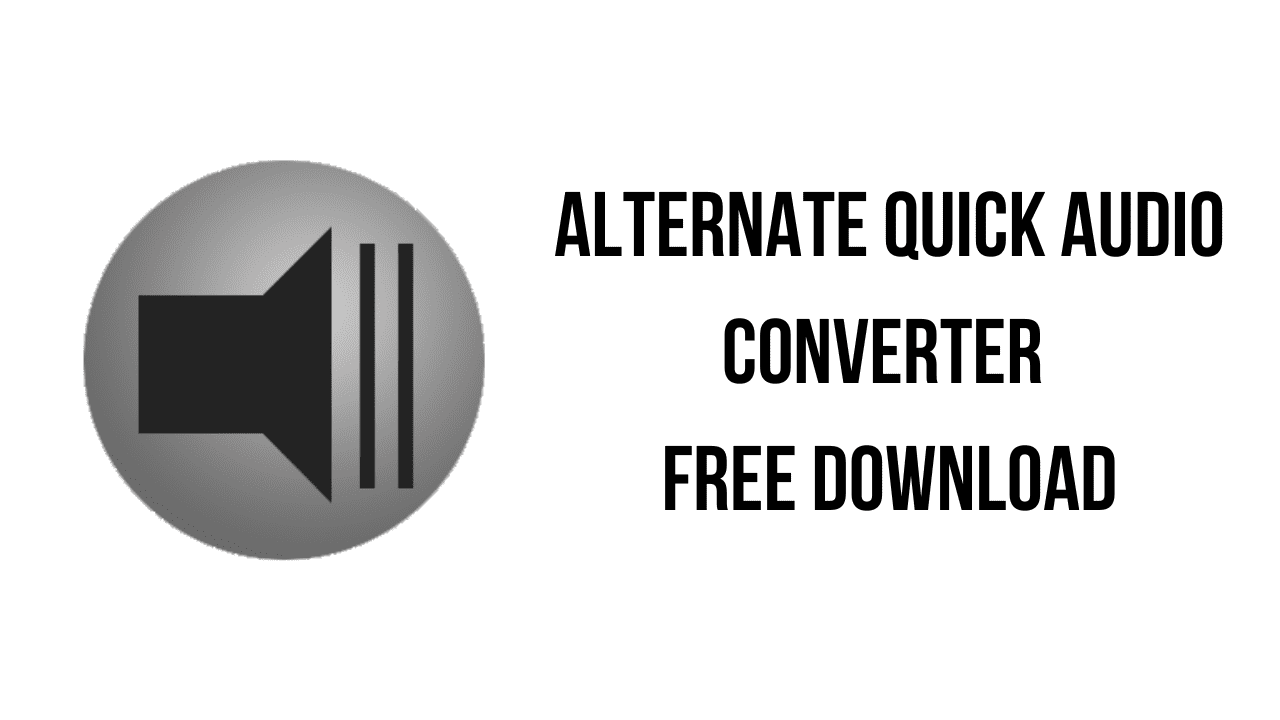 Alternate Quick Audio Converter Free Download