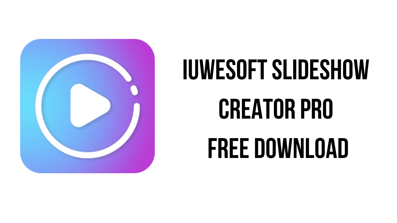 IUWEsoft Slideshow Creator Pro Free Download