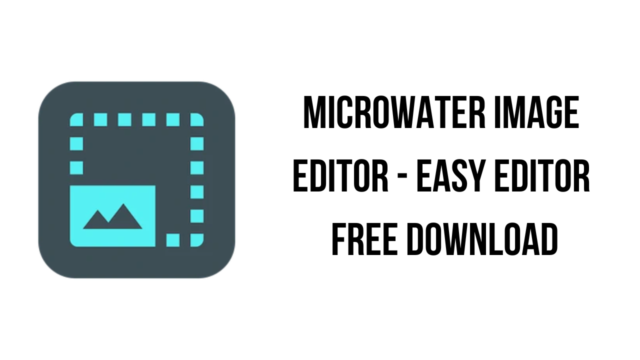 MicroWater Image Editor - Easy Editor Free Download