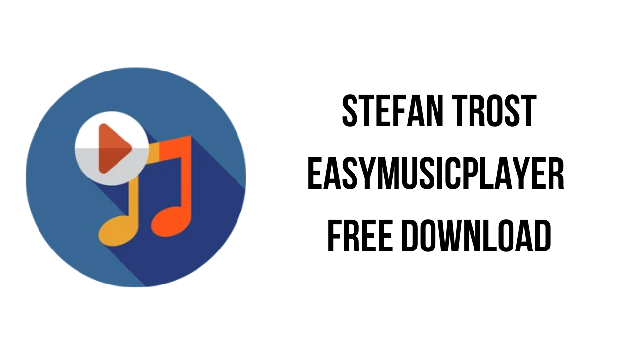 Stefan Trost EasyMusicPlayer Free Download