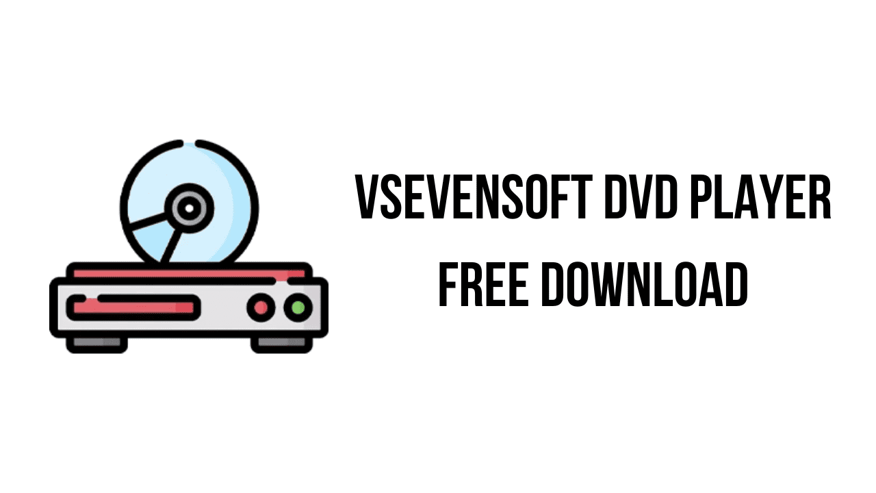 Vsevensoft DVD Player Free Download