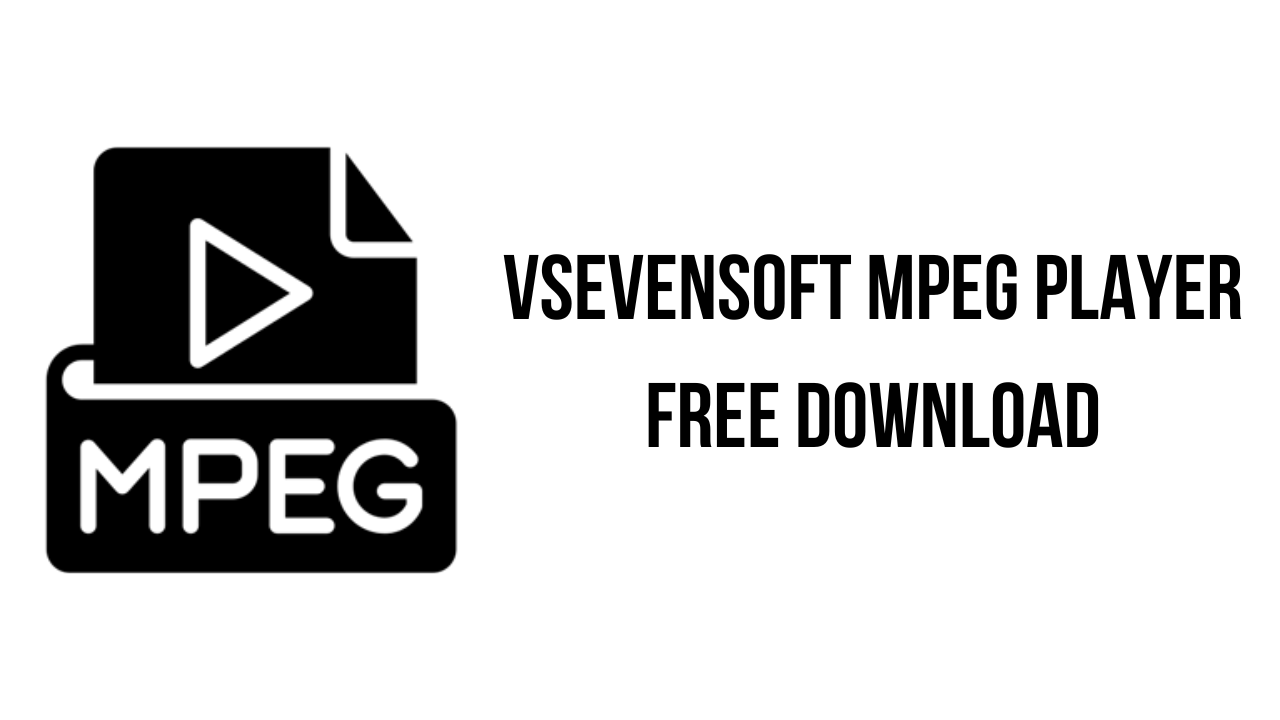 Vsevensoft MPEG Player Free Download