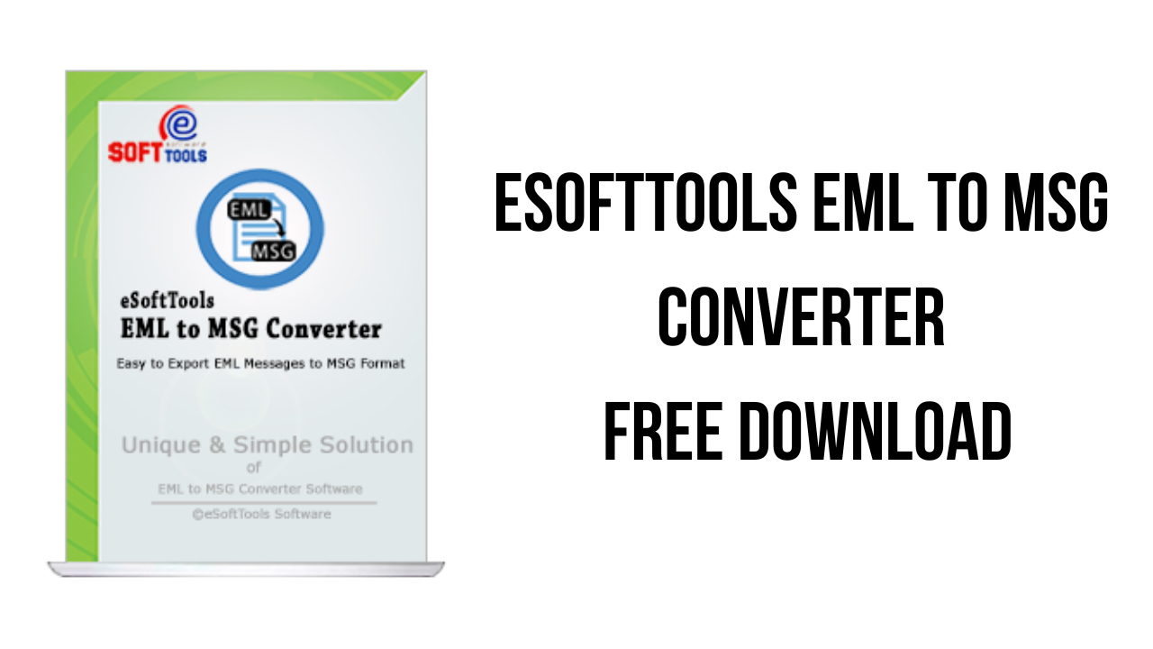 eSoftTools EML to MSG Converter Free Download