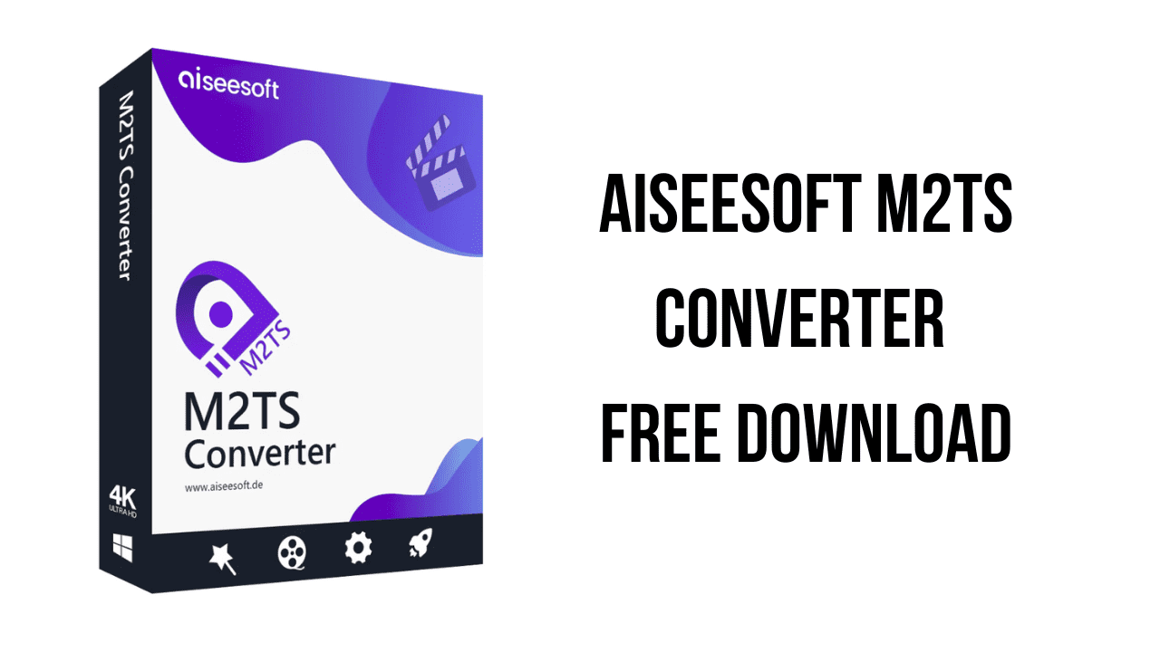 Aiseesoft M2TS Converter Free Download