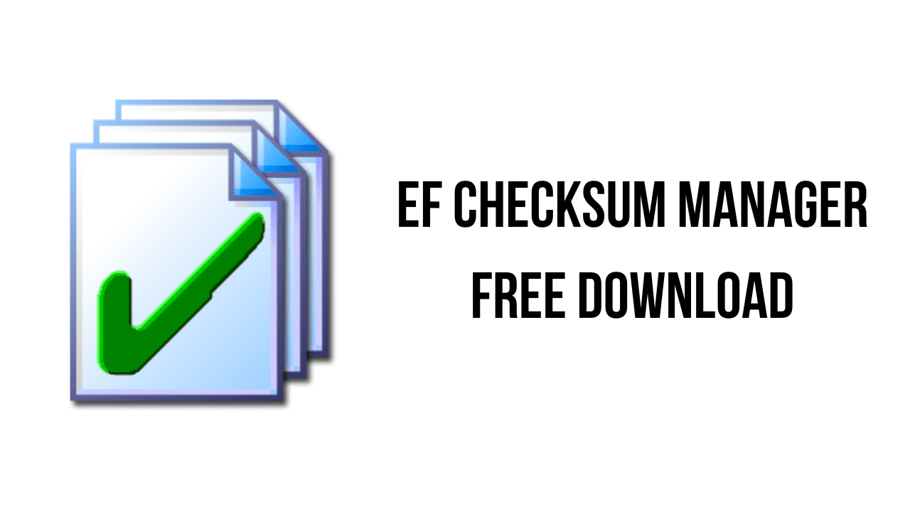 EF CheckSum Manager Free Download