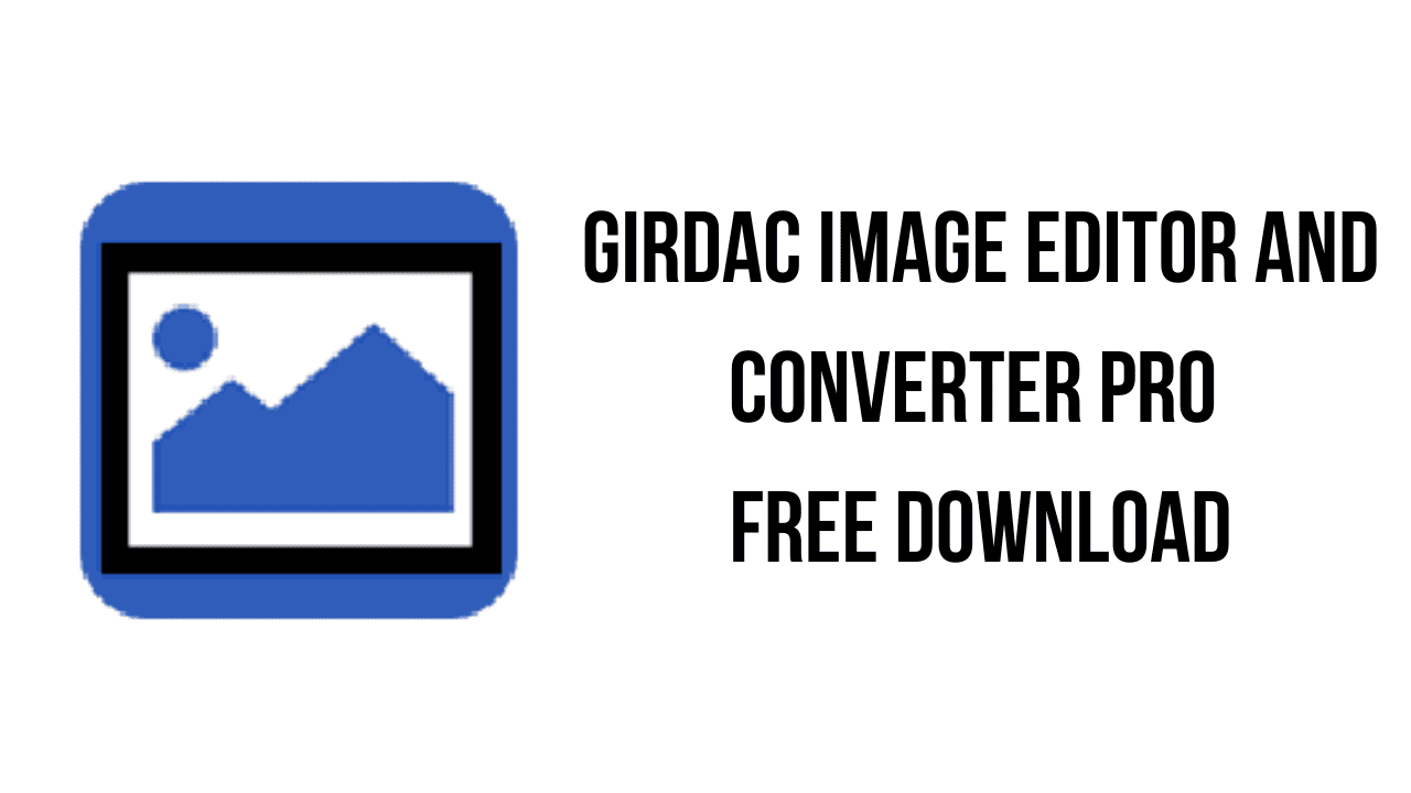 GIRDAC Image Editor and Converter Pro Free Download