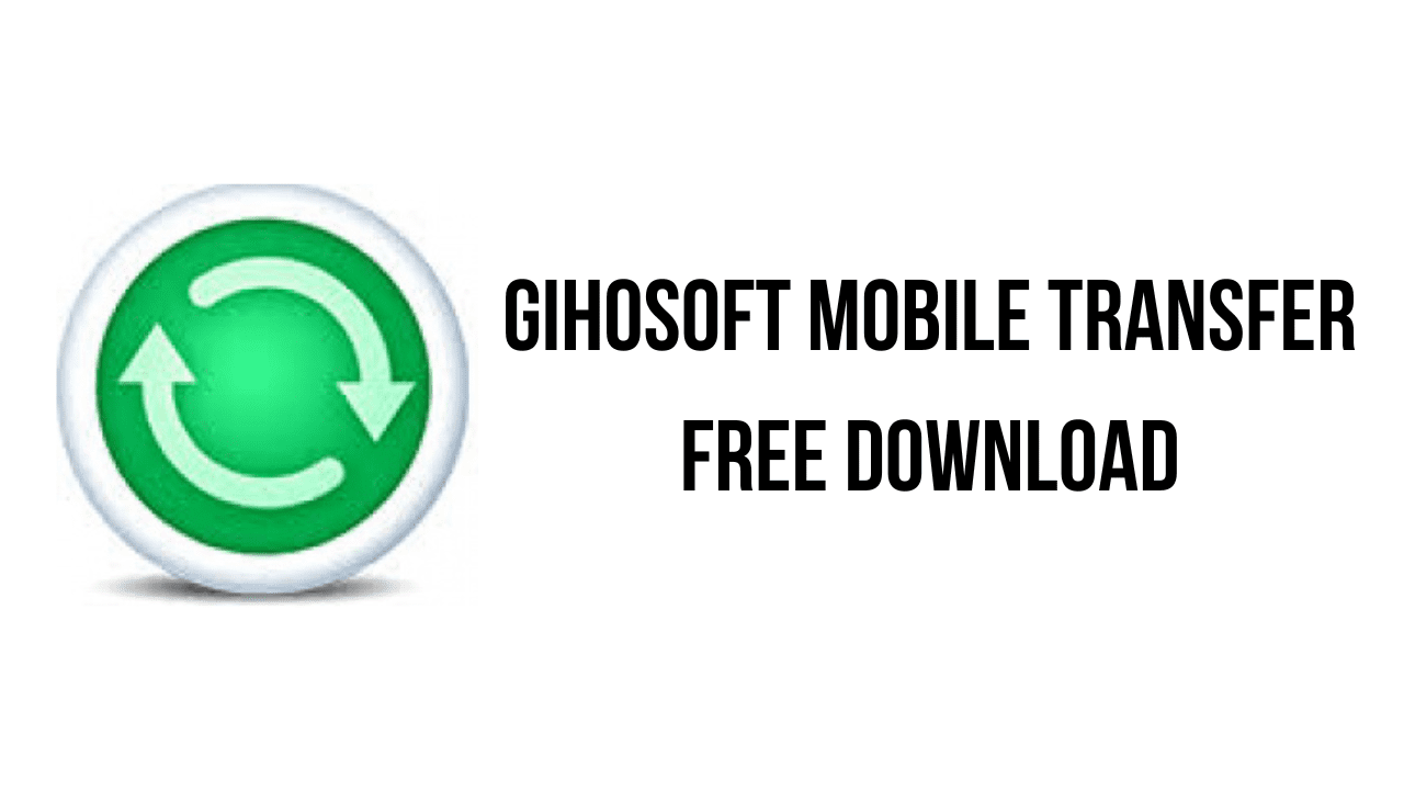 Gihosoft Mobile Transfer Free Download