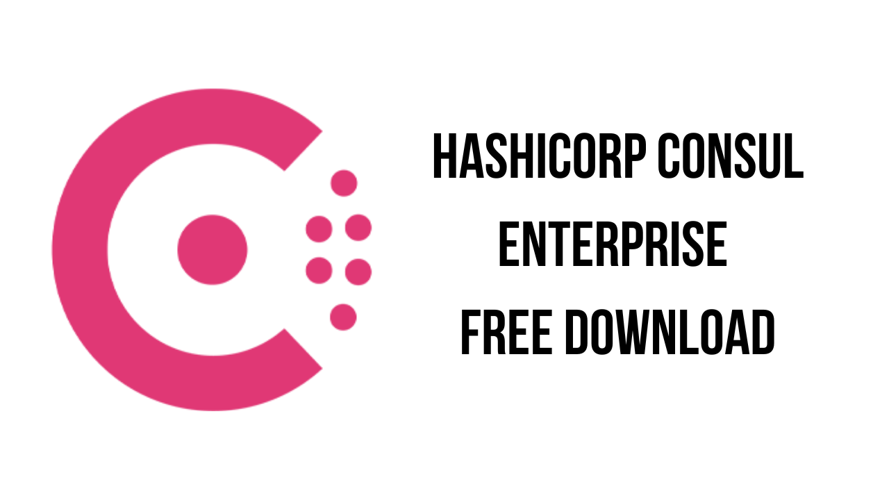 HashiCorp Consul Enterprise Free Download