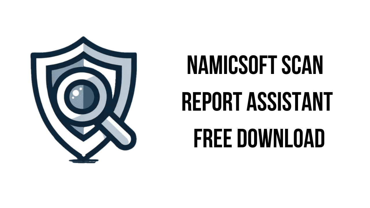 NamicSoft Scan Report Assistant Free Download