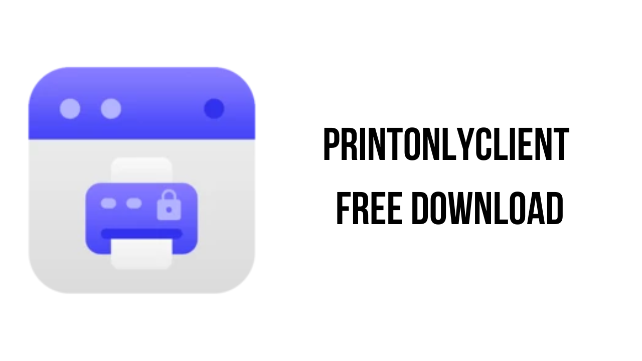 PrintOnlyClient Free Download