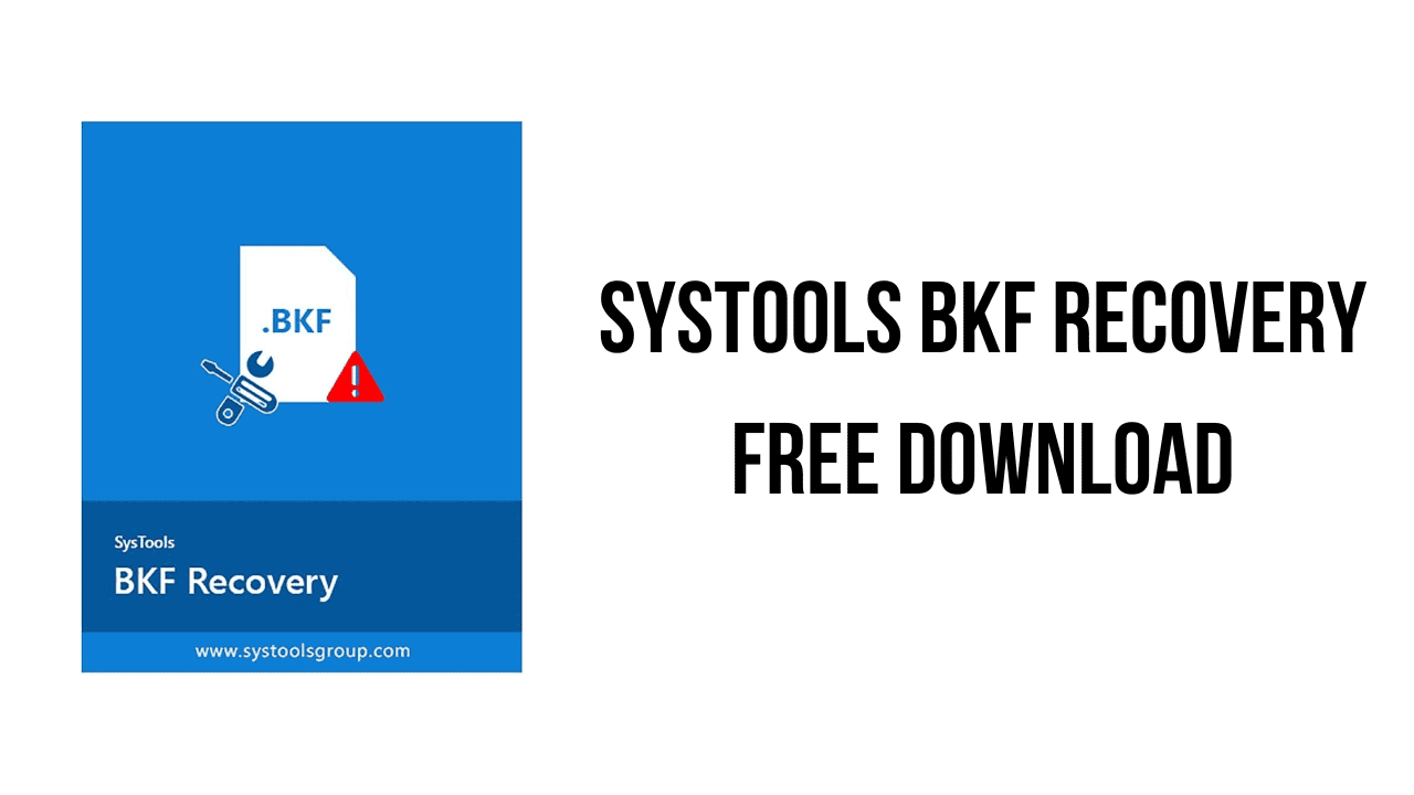 SysTools BKF Recovery Free Download