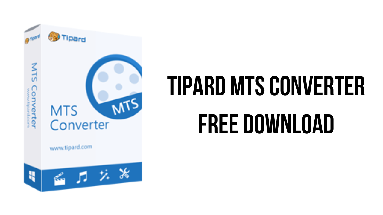 Tipard MTS Converter Free Download