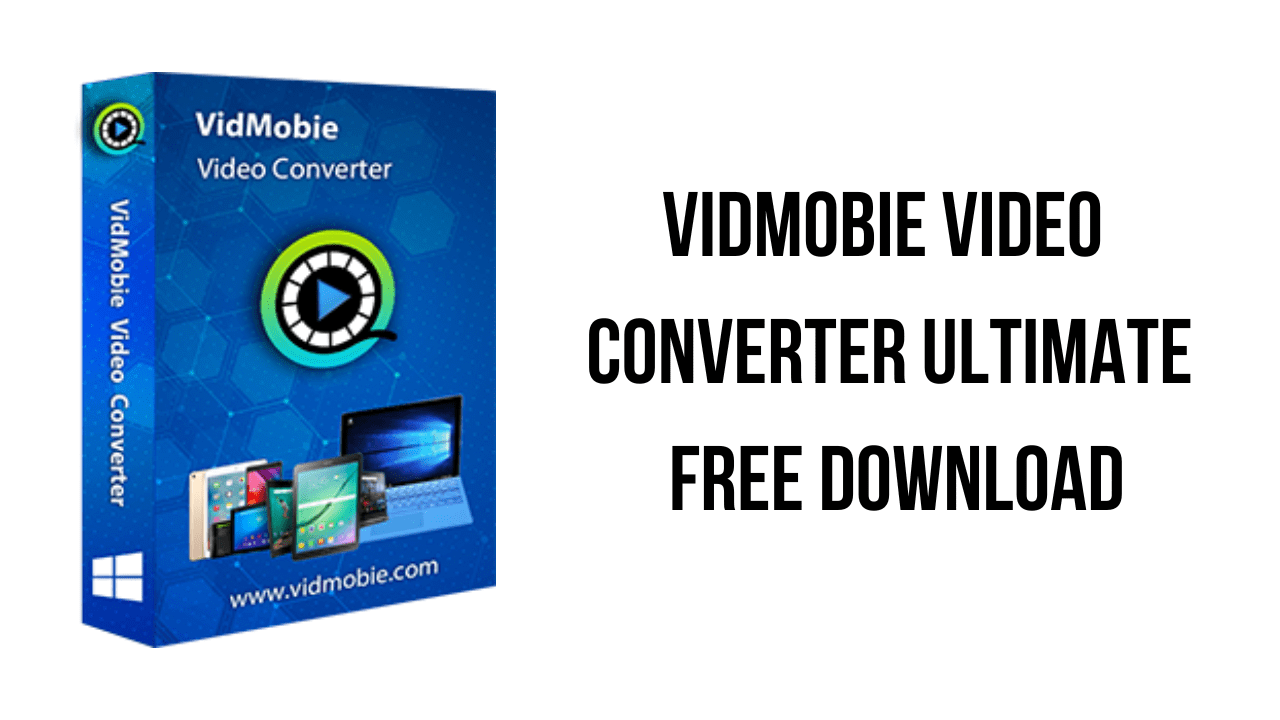 VidMobie Video Converter Ultimate Free Download