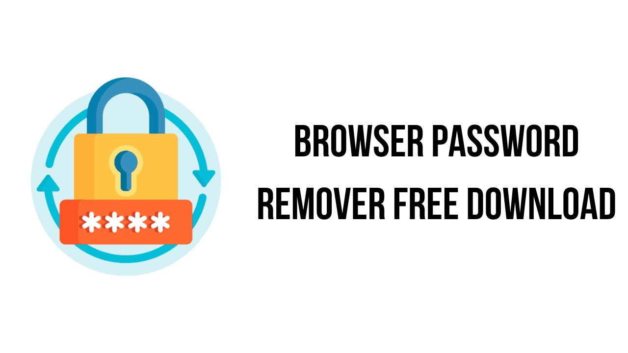 Browser Password Remover Free Download