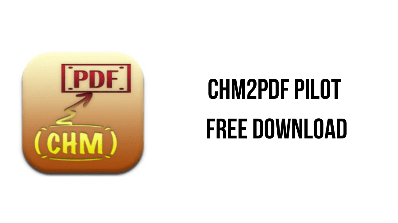 CHM2PDF Pilot Free Download