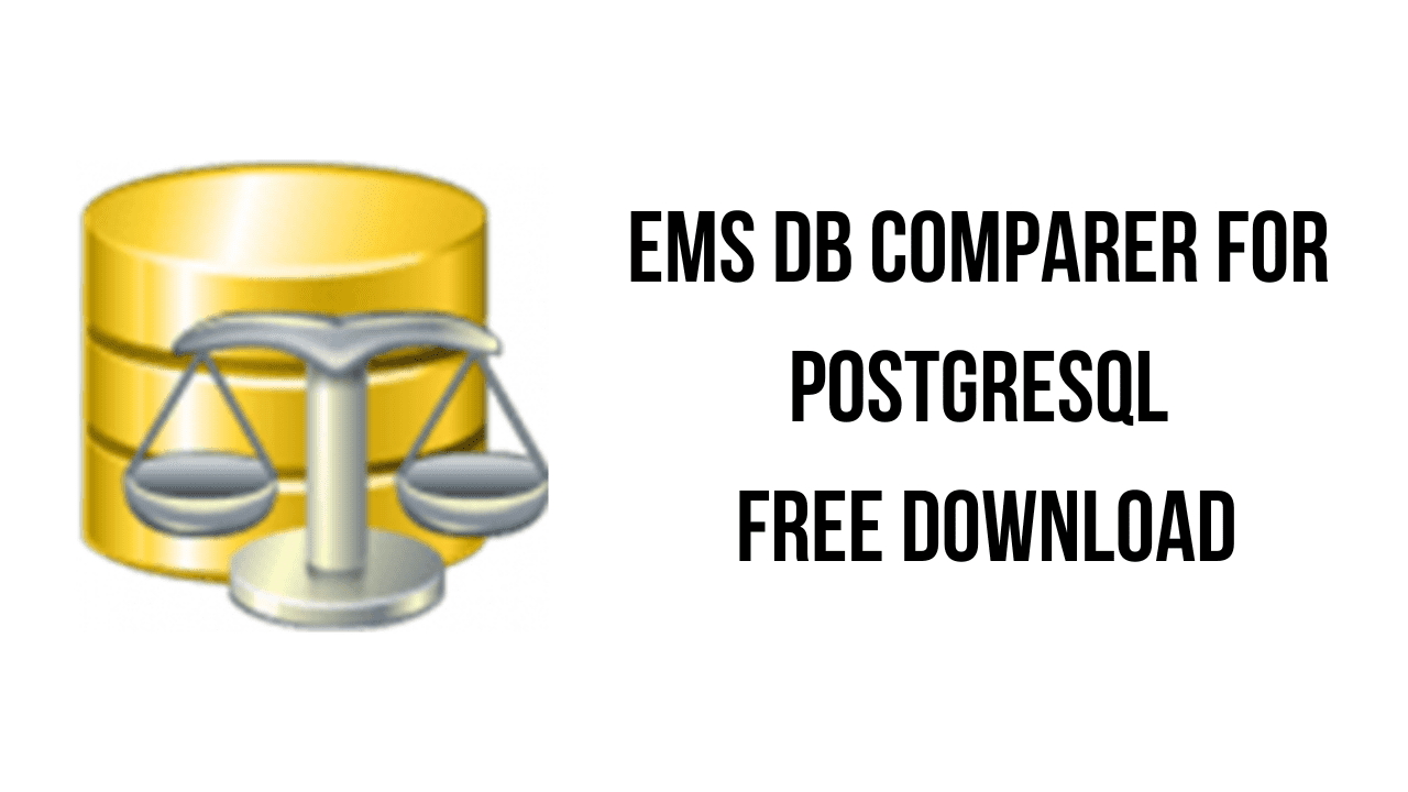 EMS DB Comparer for PostgreSQL Free Download