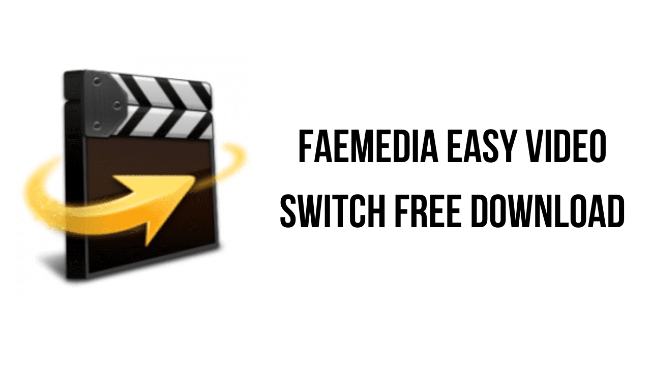 FAEMedia Easy Video Switch Free Download