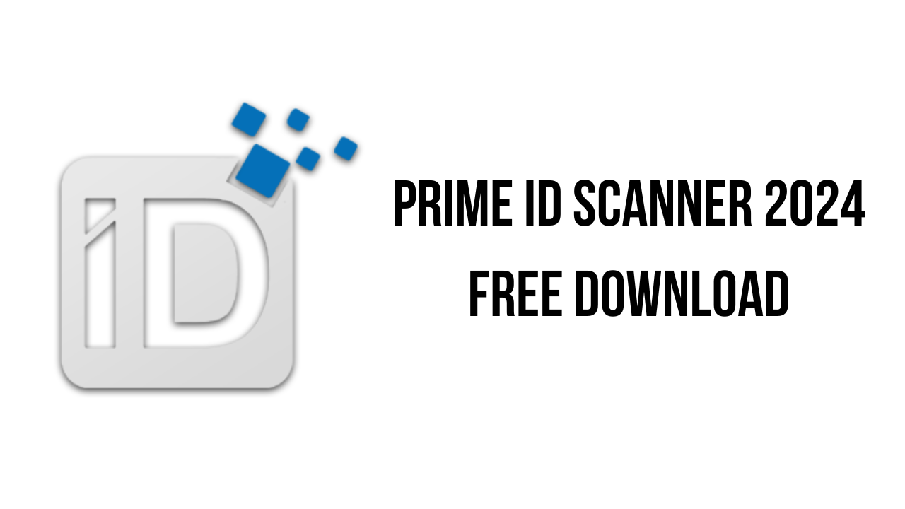 Prime ID Scanner 2024 Free Download