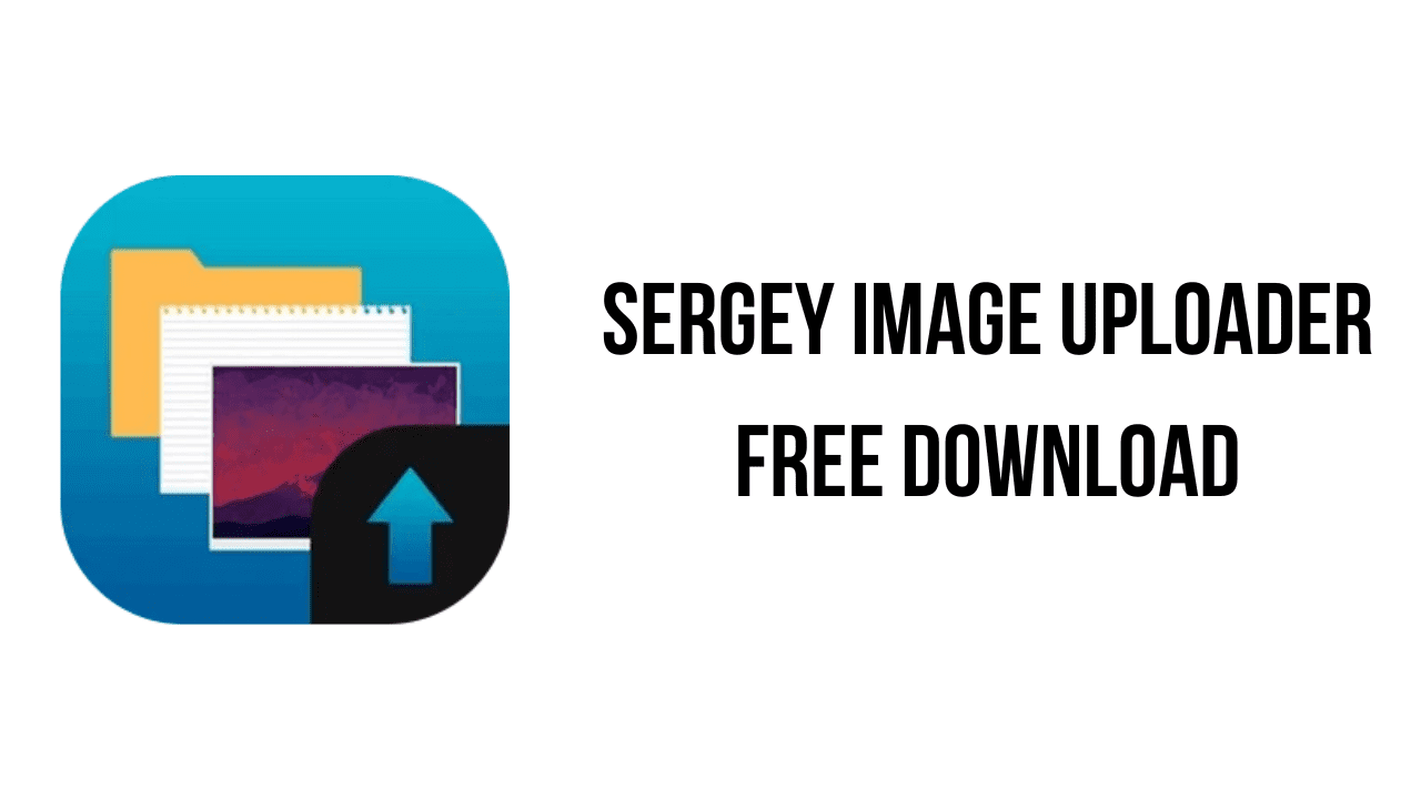 Sergey Image Uploader Free Download