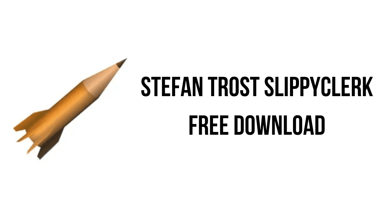 Stefan Trost SlippyClerk Free Download