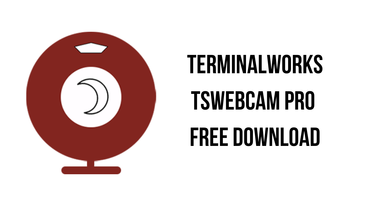 TerminalWorks TSWebCam Pro Free Download