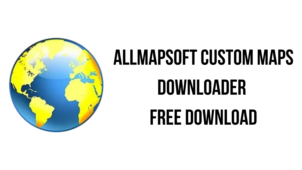 AllMapSoft Custom Maps Downloader Free Download