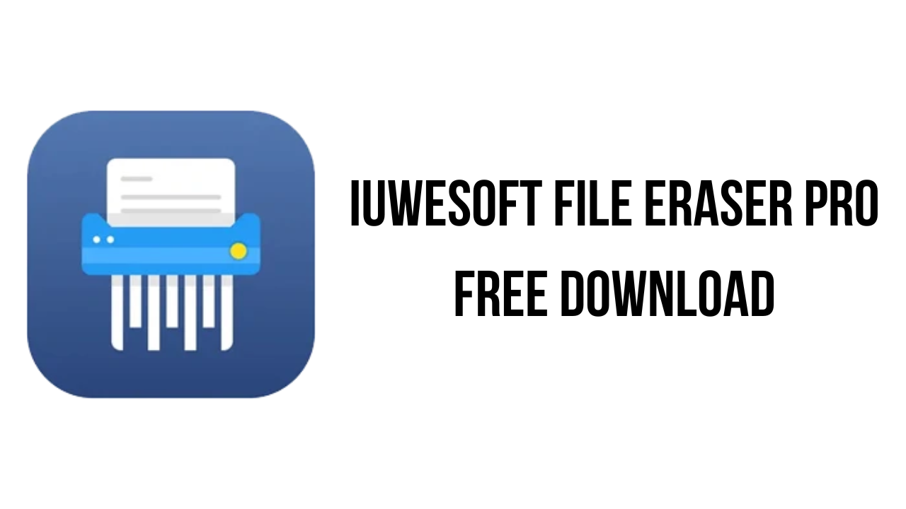 IUWEsoft File Eraser Pro Free Download