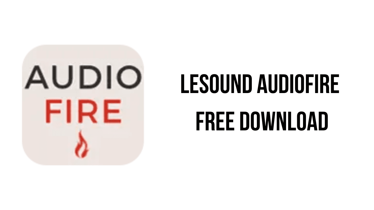 LeSound AudioFire Free Download