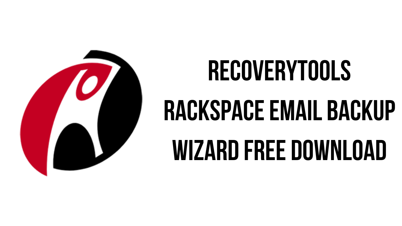 RecoveryTools Rackspace Email Backup Wizard Free Download