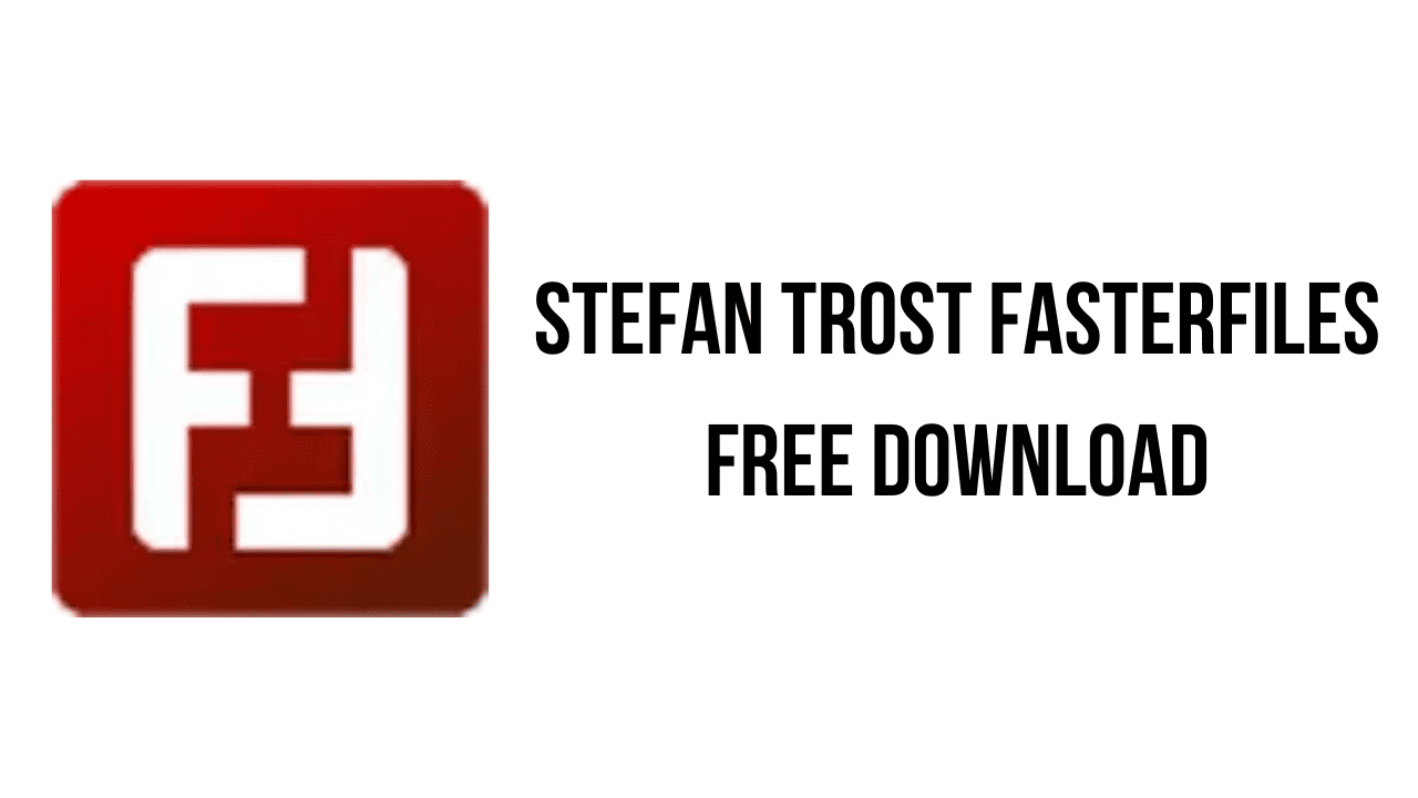 Stefan Trost FasterFiles Free Download