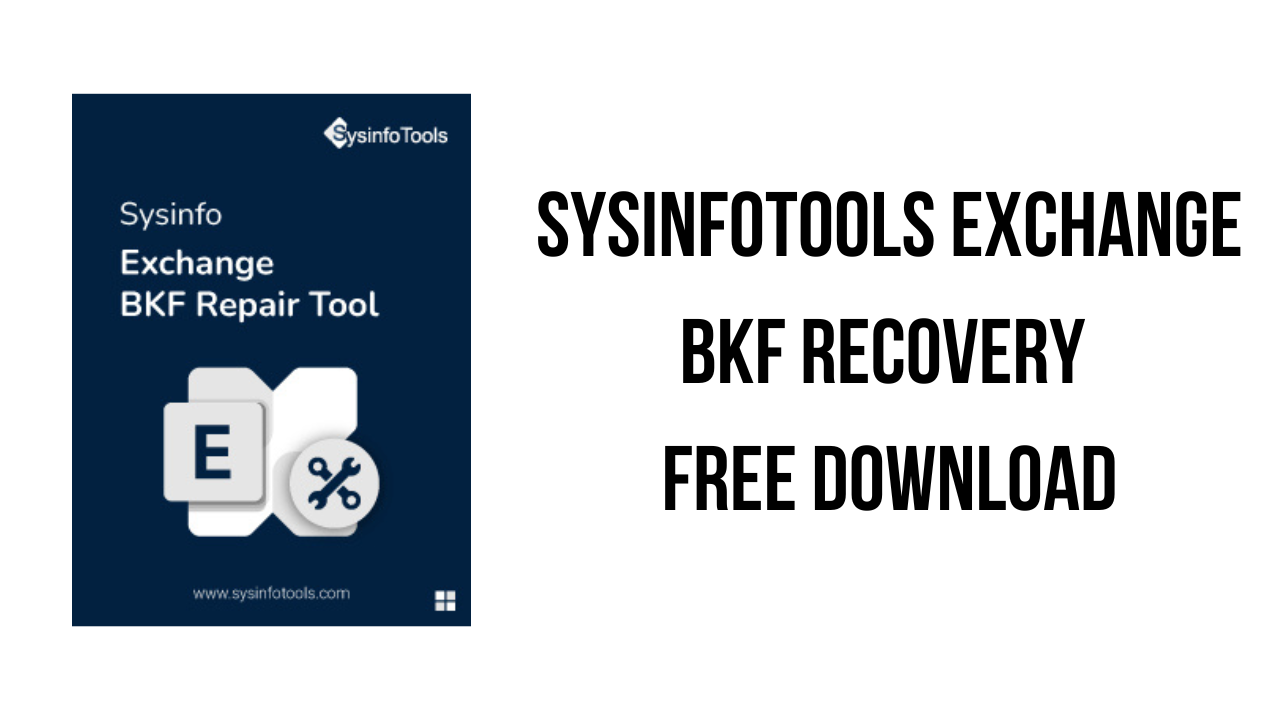 SysInfoTools Exchange BKF Recovery Free Download