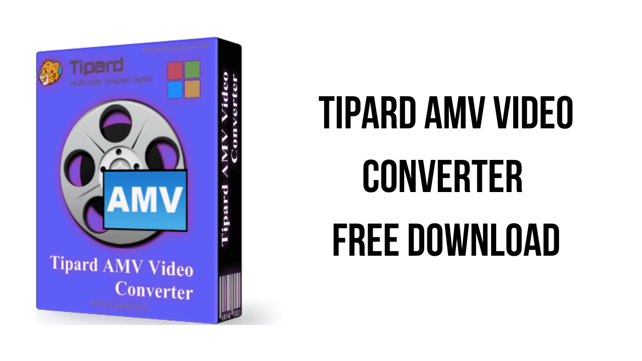 Tipard AMV Video Converter Free Download