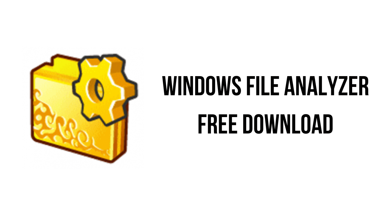 Windows File Analyzer Free Download