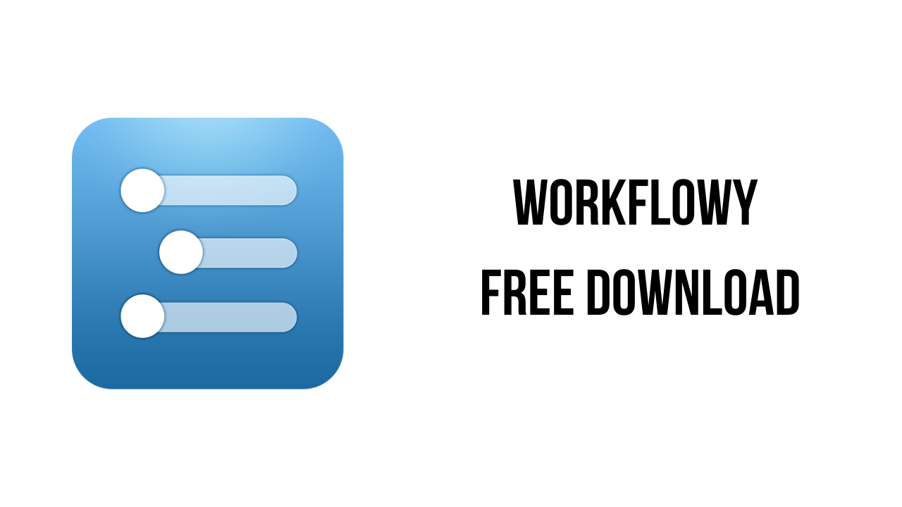 Workflowy Free Download