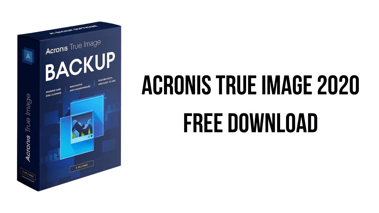 Acronis True Image 2020 Free Download